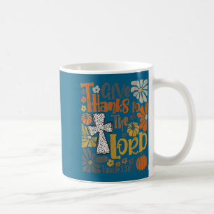 Give Thanks To The Lord Floral Boho Retro Thanksgi Coffee Mug