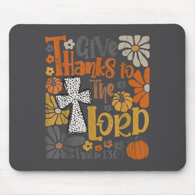 Give Thanks To The Lord Floral Boho Retro Thanksgi Mouse Pad (Front)