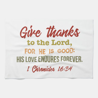 Give thanks to the Lord Kitchen Dish Towels