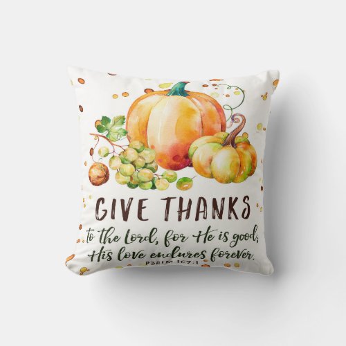 Give Thanks to the Lord Psalm 1071 Fall Throw Pillow