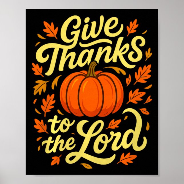Give Thanks To The Lord Pumpkin Christian Fall Des Poster (Front)