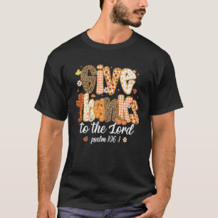 Give Thanks to The Lord Pumpkin Floral Fall Christ T-Shirt