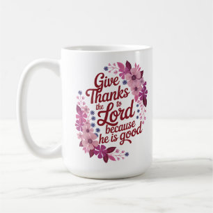 Give Thanks to the Lord Purple Flowers Christian Coffee Mug