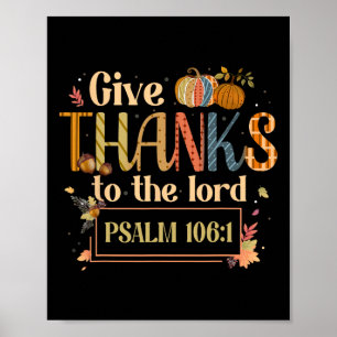 Give Thanks To The Lord Thanksgiving Bible Verse S Poster