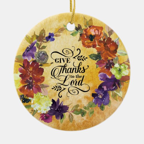 Give Thanks to the Lord Thanksgiving Ceramic Ornament