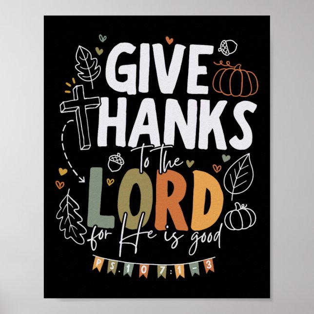 Give Thanks To The Lord Thanksgiving Fall Christia Poster (Front)