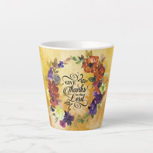 Give Thanks to the Lord Thanksgiving Latte Mug