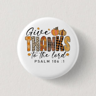 Give Thanks To The Lord Thanksgiving Turkey Button