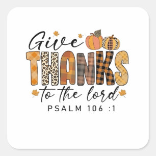 Give Thanks To The Lord Thanksgiving Turkey Square Sticker