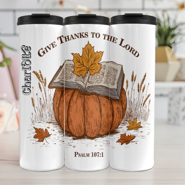 Give Thanks To The Lord Thermal Tumbler (Creator Uploaded)