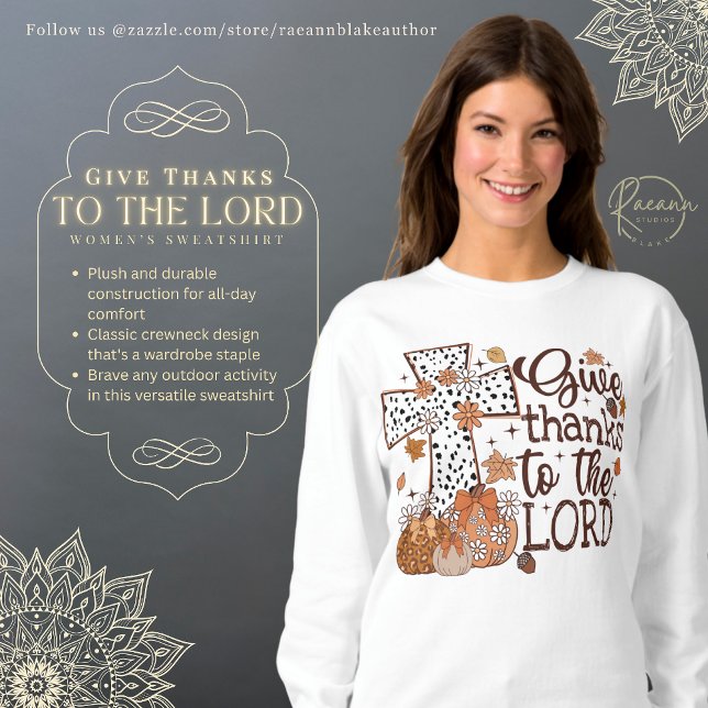 "Give Thanks to the Lord" Women's Sweatshirt (Creator Uploaded)