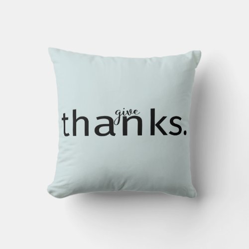 Give Thanks typography on Pillow
