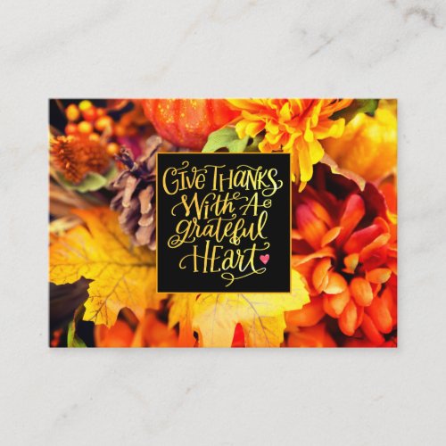 Give Thanks With a Grateful Heart Fall Flowers Business Card