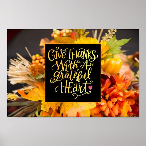 Give Thanks With a Grateful Heart Fall Flowers Poster