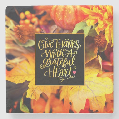 Give Thanks With a Grateful Heart Fall Flowers Stone Coaster