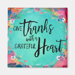 Give Thanks with a Grateful Heart Magnet