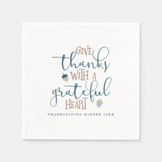 Give Thanks With a Grateful Heart Napkins