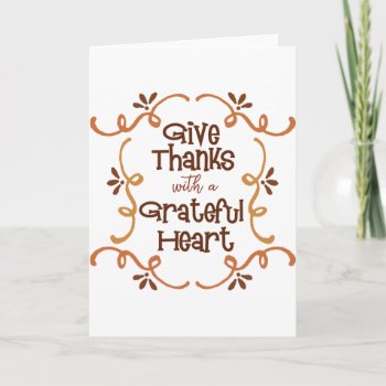 Give Thanks With A Grateful Heart Thank You Card by totallypainted at Zazzle