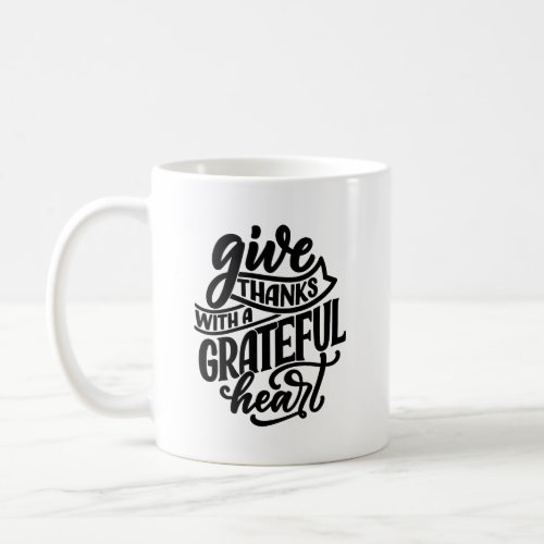 Give Thanks With A Grateful Heart Typography Mug
