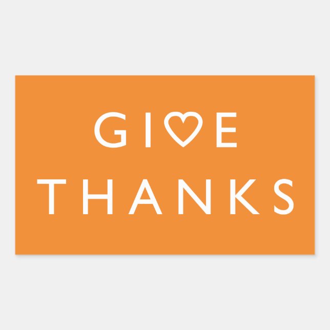 Give thanks with your heart, Thanksgiving message Rectangular Sticker (Front)