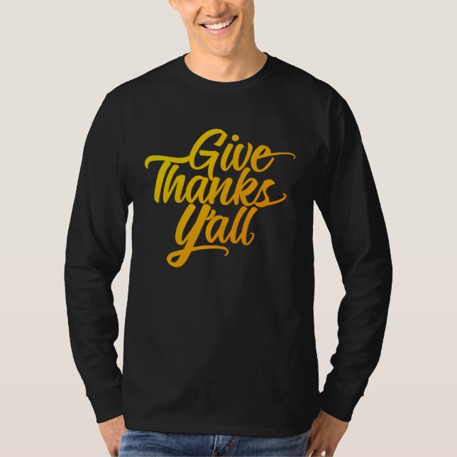 Give Thanks Y all Fun Fall Leaves Thanksgiving Aut T-Shirt (Front)