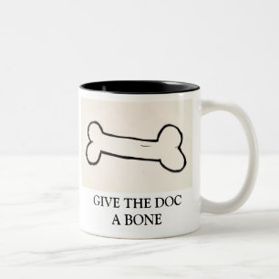 GIVE THE DOC  A BONE Two-Tone COFFEE MUG