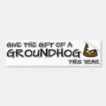 Give the gift of a Groundhog this year Bumper Sticker