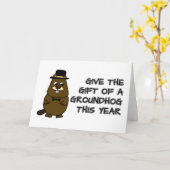 Give the gift of a Groundhog this year Card (Yellow Flower)