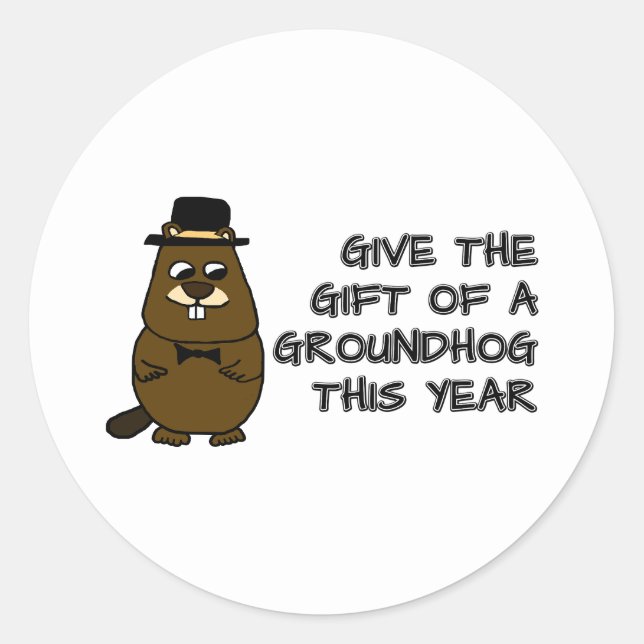 Give the gift of a Groundhog this year Classic Round Sticker (Front)