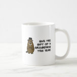 Give the gift of a Groundhog this year Coffee Mug