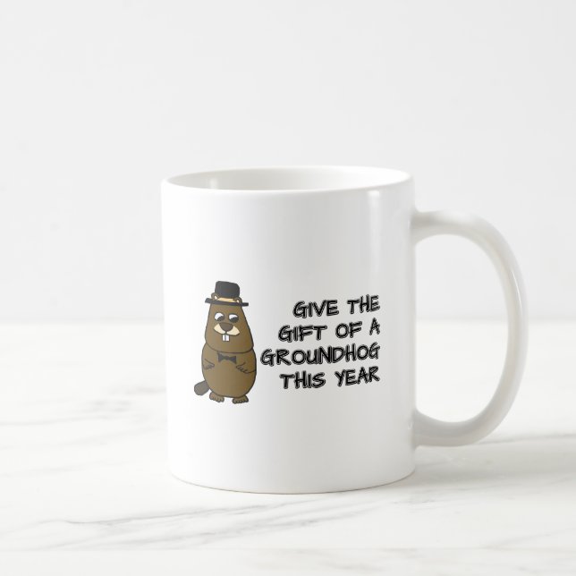 Give the gift of a Groundhog this year Coffee Mug (Right)