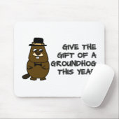 Give the gift of a Groundhog this year Mouse Pad (With Mouse)