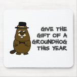 Give the gift of a Groundhog this year Mouse Pad