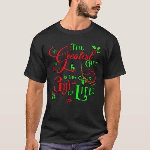 Give the Gift of Life a Donor Awareness Holiday T_ T_Shirt