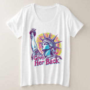 Give the Statue of Liberty Back to France Plus Size T-Shirt