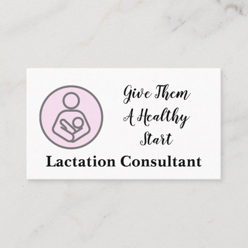 Give Them A Healthy Start Breastfeeding Leche Baby Business Card