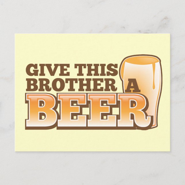 Give this brother a BEER! Postcard (Front)