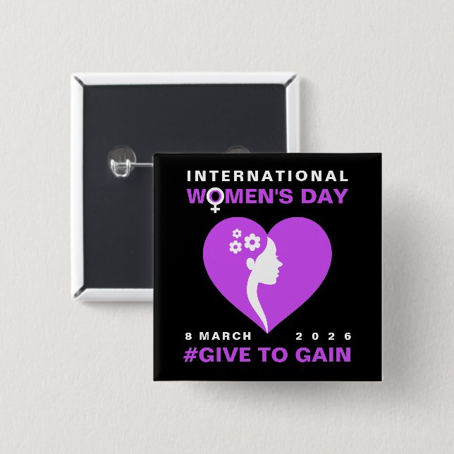 Give To Gain International Women's Day 2026 Button (Front & Back)