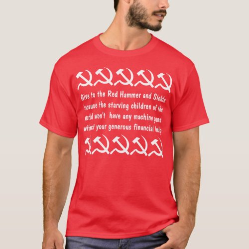 Give to the Red Hammer and Sickle T_Shirt