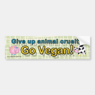 "Give up animal cruelty Go vegan" with cow & pig Bumper Sticker