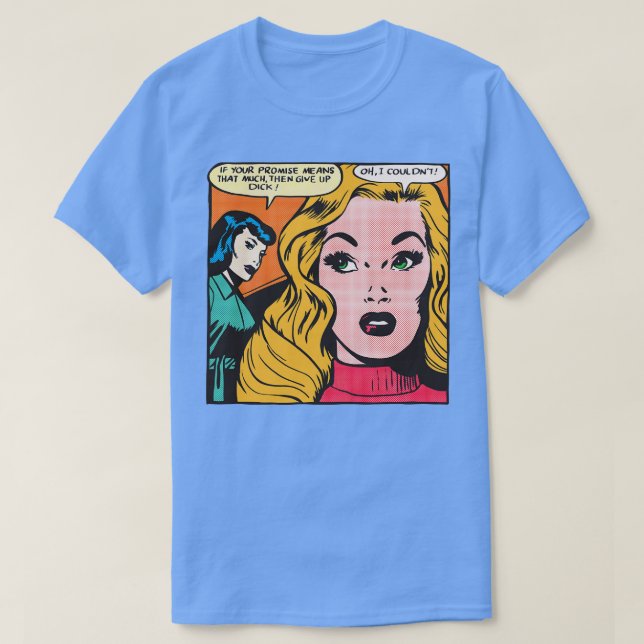 Give Up Dick T-Shirt (Design Front)