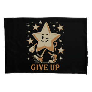 Give Up Pillow Case