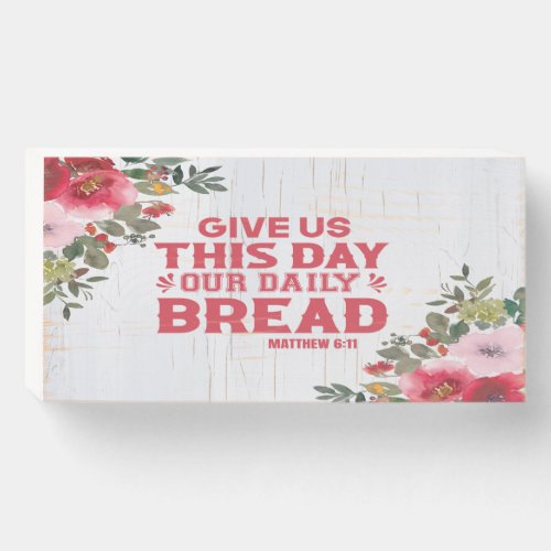 Give Us This Day Our Daily Bread Kitchen Box Sign
