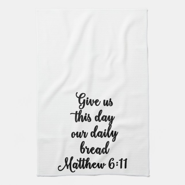 Give us this day our daily bread Towel (Vertical)
