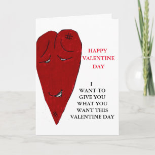 GIVE YOU WHAT YOU WANT valentine card
