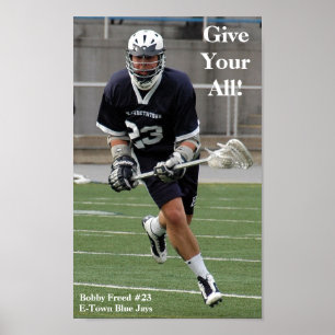 Give Your All Lacrosse Poster