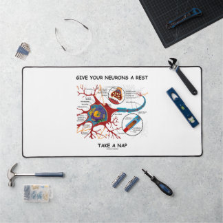 Give Your Neurons A Rest Take A Nap Neuron Synapse Desk Mat