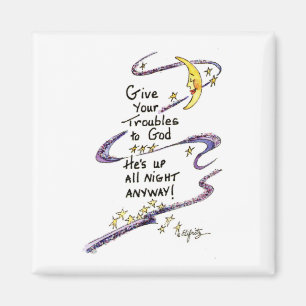 Give Your Troubles to God, moon and stars art Magnet