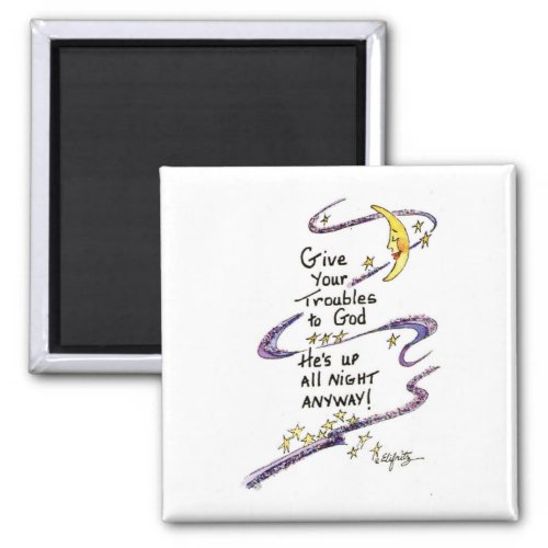 Give Your Troubles to God moon and stars art Magnet