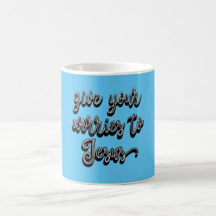 Give Your Worries To Jesus Coffee Mug